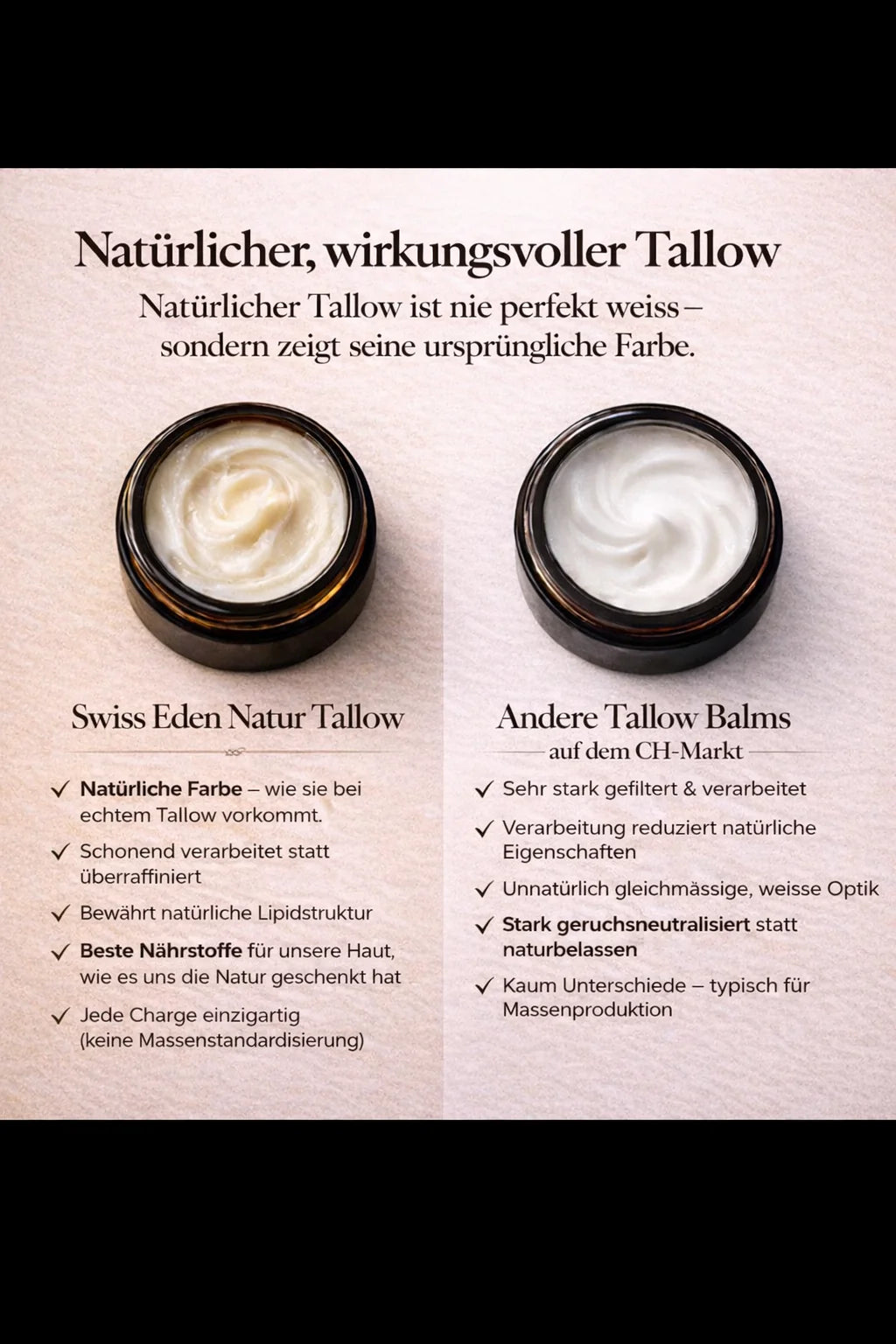 Vergleich von natürlichem Swiss Eden Tallow Vanille & Honig mit stark verarbeitetem und gefiltertem Tallow.